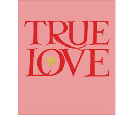 Valentine Card - True Love