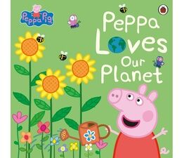 Peppa Pig Peppa Loves Our Planet Book