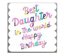 Best Daughter - Happy Birthday - Just Sayin