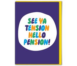 See Ya Tension Hello Pension Retirement