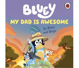 Allsorted - Bluey Picture Book My Dad is Awesome