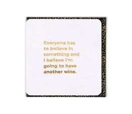 Believe In Something Greetings Card