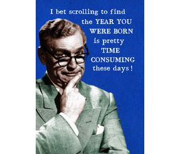 Man Scrolling To Find Year You Were Born Greetings Card