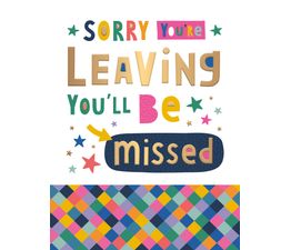 Sorry you're Leaving Greetings Card
