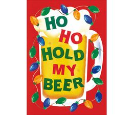 Ho Ho Hold My Beer! Christmas Card