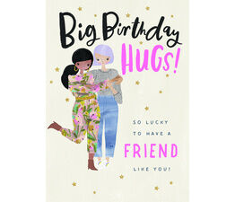Big Birthday Hugs Friend Like You