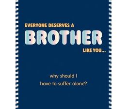 Deserves Brother Like You