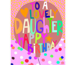 To A Loveley Daughter Happy Birthday Balloon