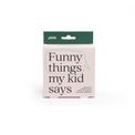 pikkii. - Funny Things My Kid Says additional 1