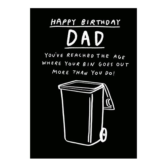 Dad Bin Goes Out More than You Do