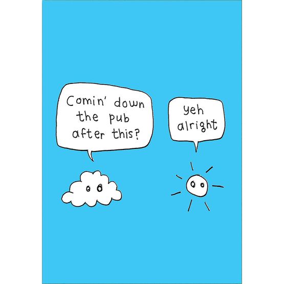 Comin' Down The Pub?