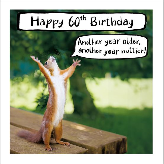 Age 60 Another Nutty Year