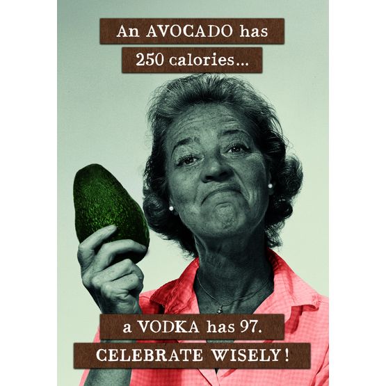 Avocado Has 250 Calories Greetings Card