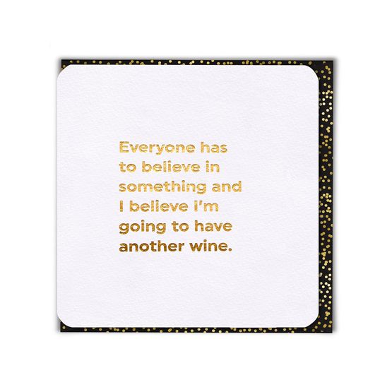 Believe In Something Greetings Card