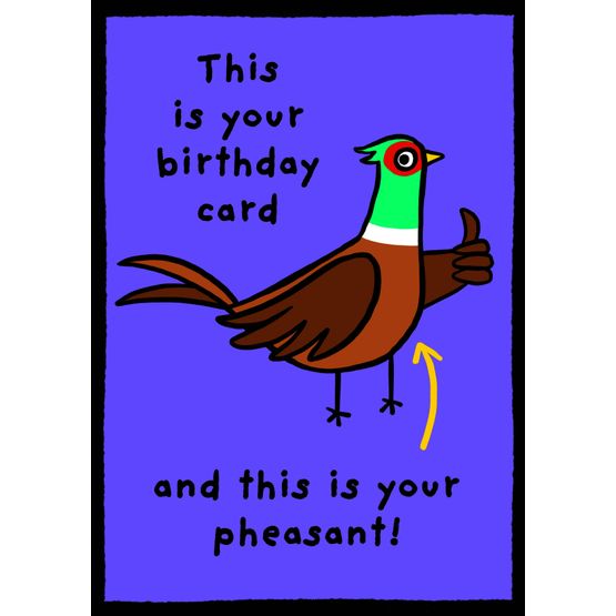 This Is Your Pheasant Greetings Card