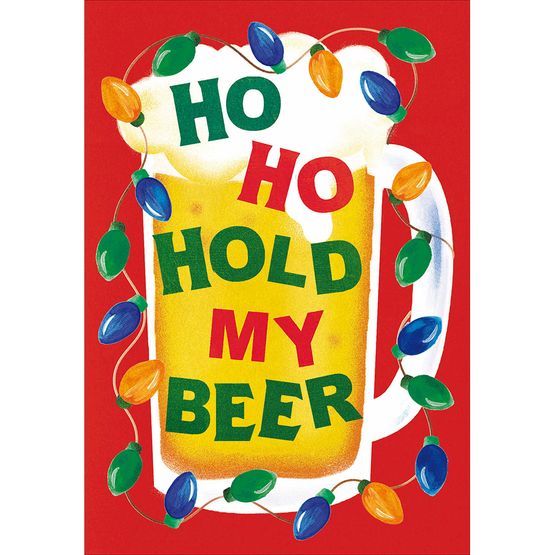 Ho Ho Hold My Beer! Christmas Card