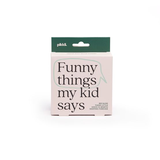 pikkii. - Funny Things My Kid Says