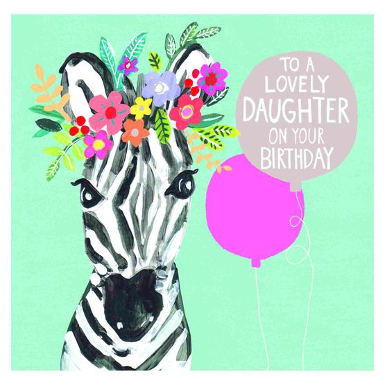 To A Lovely Daughter On Your Birthday Zebra